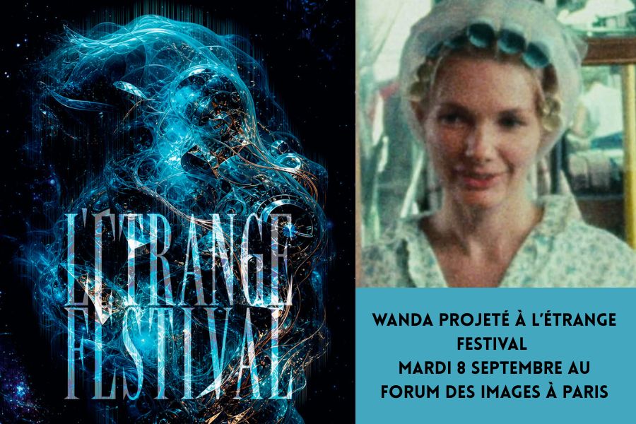 WANDA À L'ÉTRANGE FESTIVAL À PARIS